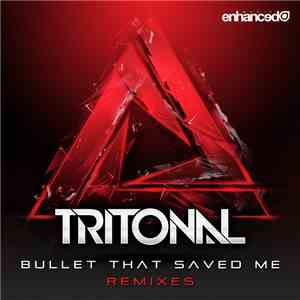 Tritonal Feat. Underdown - Bullet That Saved Me (Remixes) download free