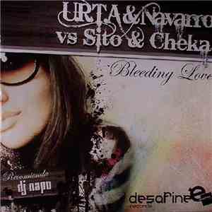 U.R.T.A & Navarro vs Sito & Cheka - Bleeding Love download free