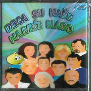 Various - Deca Su Naše Najveće Blago download free