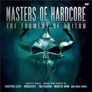 Various - Masters Of Hardcore Chapter XXXIV - The Torment Of Triton download free