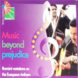 Various - Music Beyond Prejudice Romani Variations Of The European Anthem download free