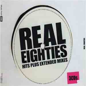 Various - Real Eighties - Hits Plus Extended Mixes download free