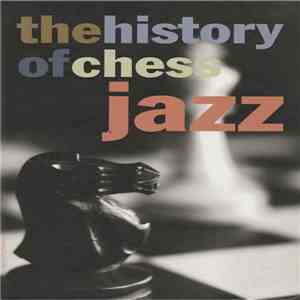 Various - The History Of Chess Jazz download free