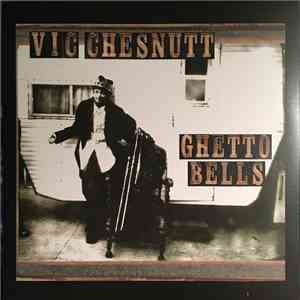 Vic Chesnutt - Ghetto Bells download free