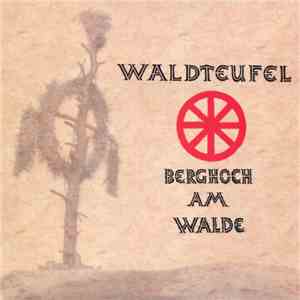 Waldteufel - Berghoch Am Walde download free