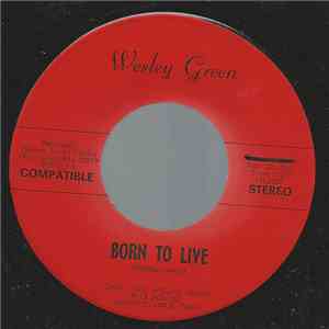 Wesley Green - Born To Live download free