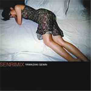 Yamazaki Senri - Senrimix download free
