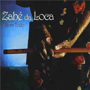 Zabé Da Loca - Bom Todo download free