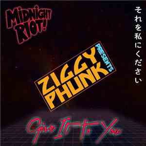 Ziggy Phunk - Give It To You download free